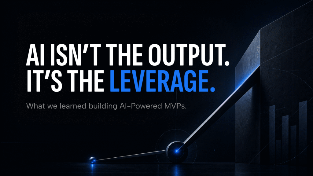 What we learned building AI-Powered MVPs.